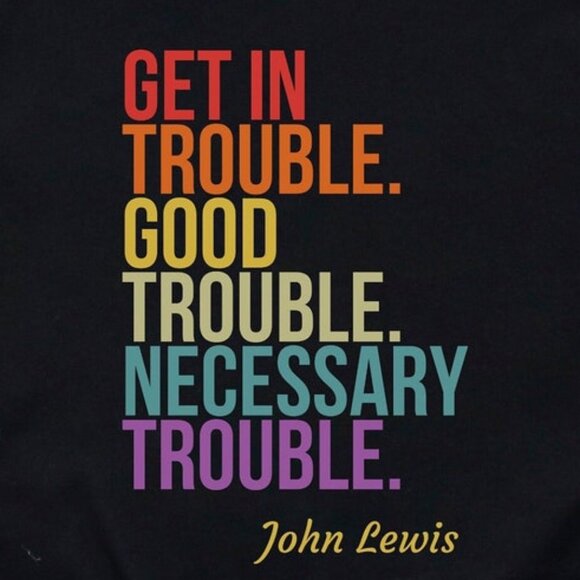 Get In Trouble. Good Trouble. Necessary Trouble – John Lewis Retro Shirt - Picture 2 of 6